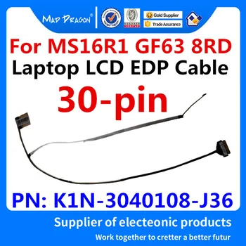 MAD ZMAJ popolnoma Novo Izvirno Prenosni računalnik, LCD EDP Kabel LVDS LCD zaslon, Video kabel Za MSI MS16R1 GF63 8RD K1N-3040108-J36 30-pin