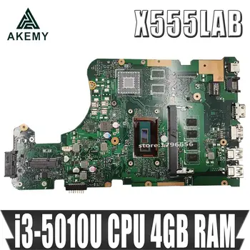 Akemy Novo! X555LAB Mainboard Za Asus X555LA X555LAB Prenosni računalnik z matično ploščo S i3-5010U PROCESOR, 4GB DDR3L RAM