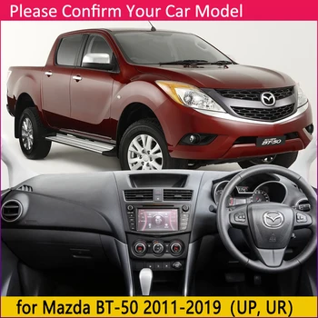Za Mazda BT-50 GOR UR 2011~2019 SDX Anti-Slip Mat nadzorna plošča Pokrov Pad Dežnik Dashmat Preprogo Avto Dodatki Preprogo 2012 2013